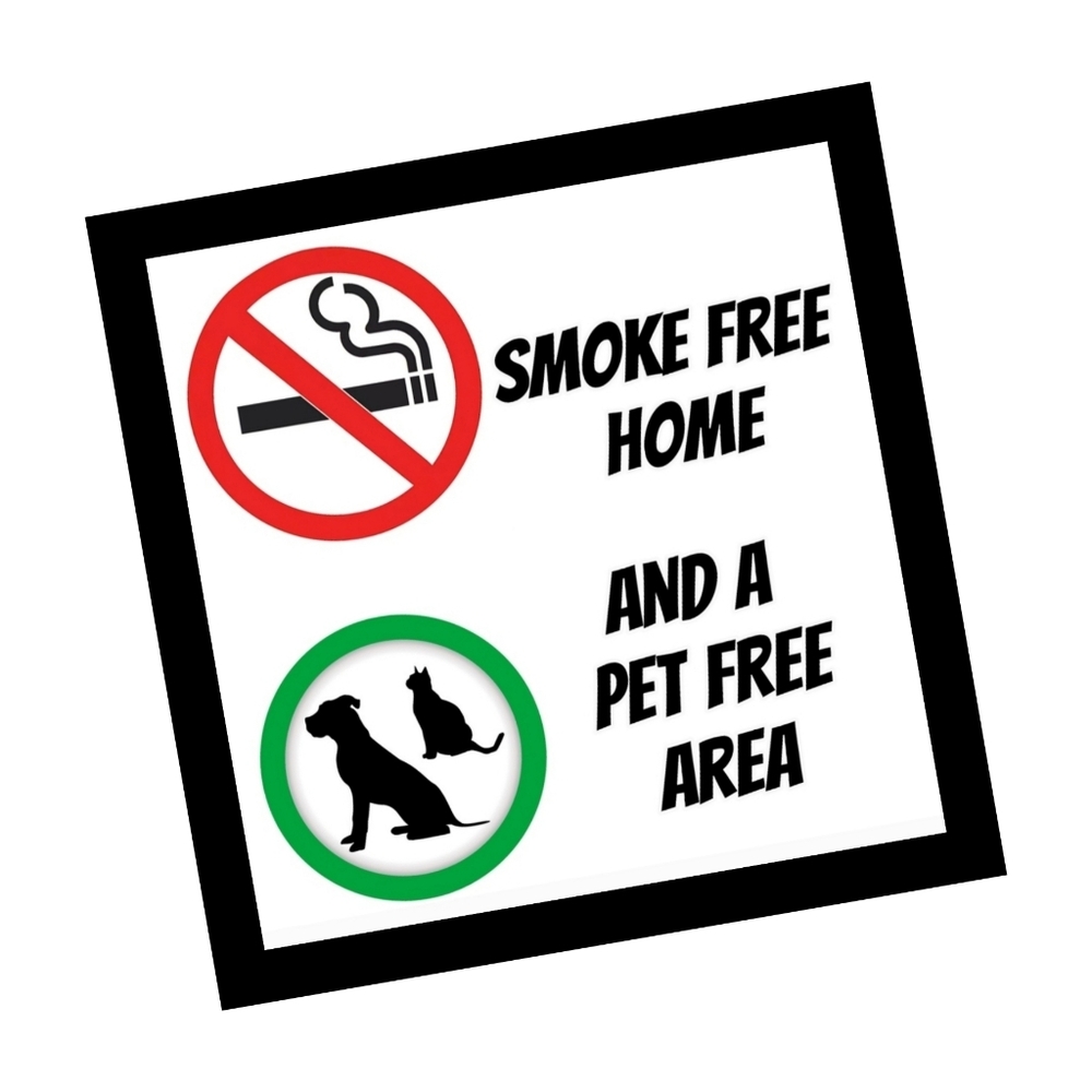 Smoke free home and pet free area